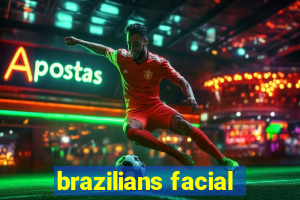 brazilians facial